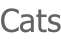 Cats